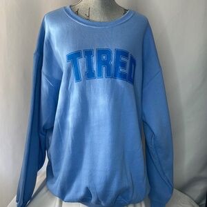 New Womans Blue "Tired" Crew Sweatshirt, 2XL